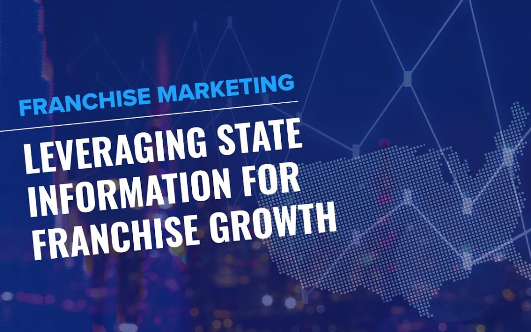 How You Can Leverage State Information for Franchise Growth