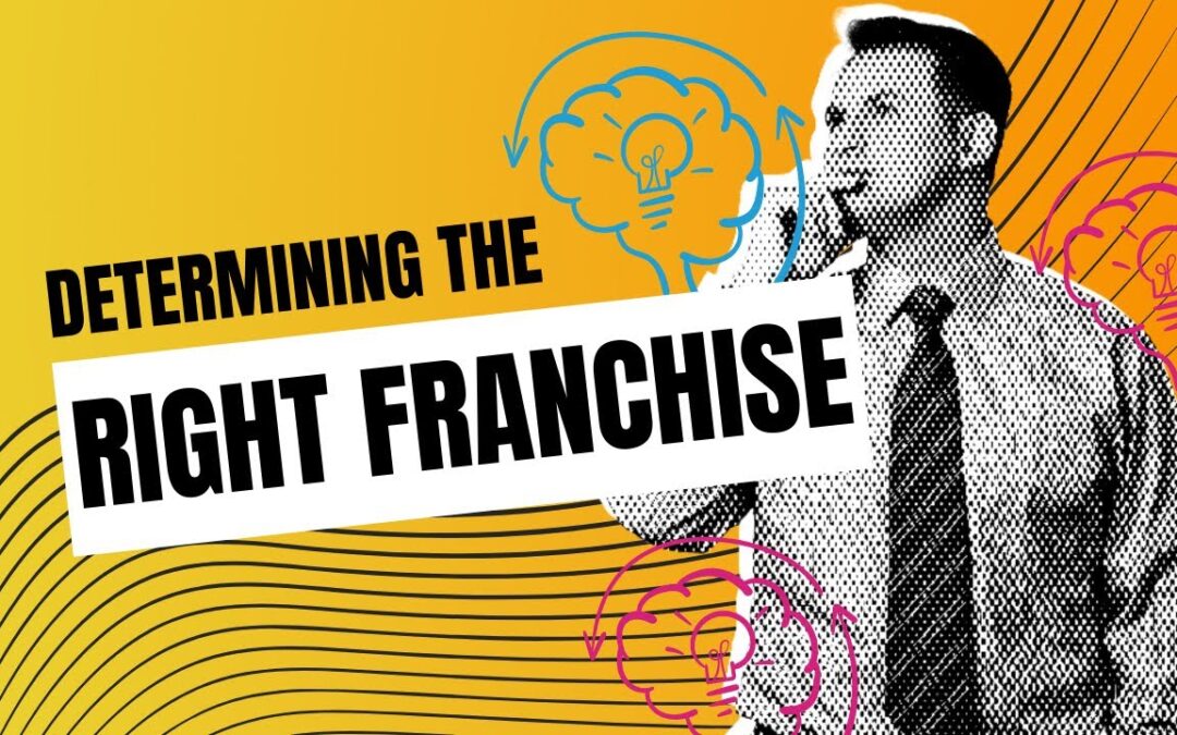 How to Determine the Right Franchise